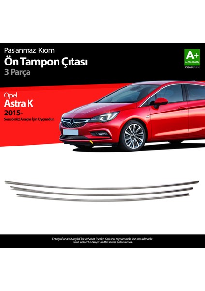 Opel Astra K HB Krom Ön Tampon Alt Çıtası 3 Prç 2015-2022 (Sensörsüz) A+ Kalite