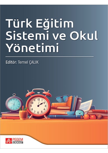 Pegem Akademi Yayıncılık Türk Eğitim Sistemi ve Okul Yönetimi