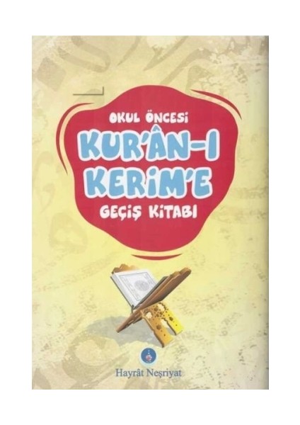 Okul Öncesi Kuran-I Kerim'e Geçiş Kitabı