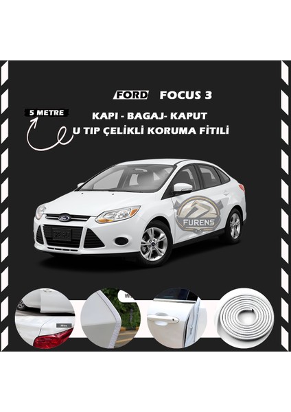 Ford Focus 3 Oto Araç Kapı Koruma Fitili 5metre Parlak Beyaz Renk