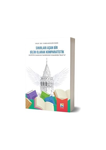 Sınırları Aşan Bir Bilim Olarak Komparatistik - Funda Kızıler Emer