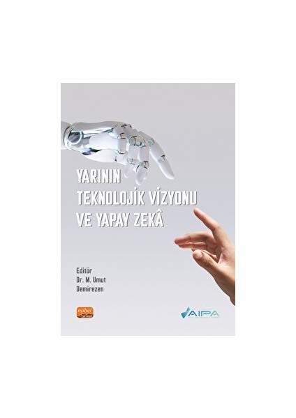 Yarının Teknolojik Vizyonu ve Yapay Zeka