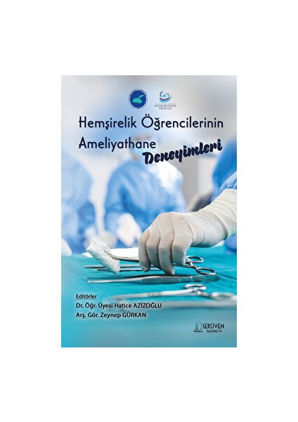 Hemşirelik Öğrencilerinin Ameliyathane Deneyimleri