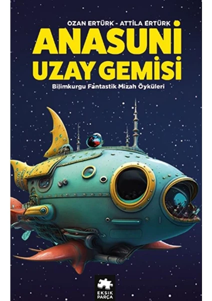 Anasuni Uzay Gemisi - Ozan Ertürk