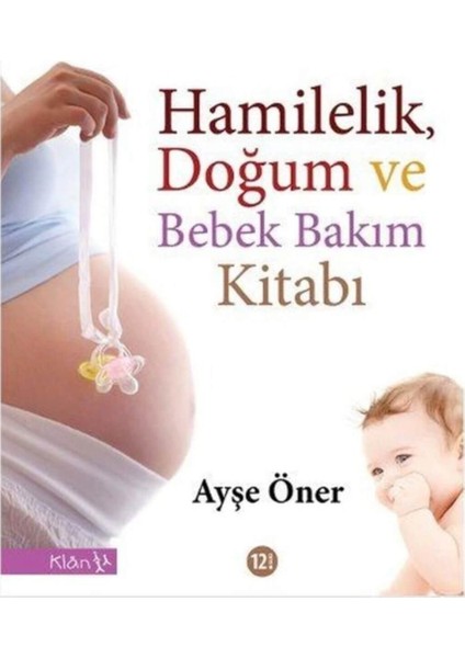 Hamilelik, Doğum Ve Bebek Bakım Kitabı Ayşe Öner