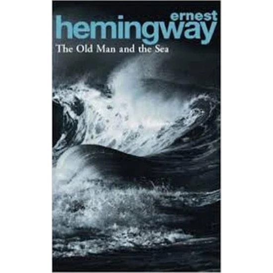 The Old Man and The Sea - Ernest Hemingway 9780099908401