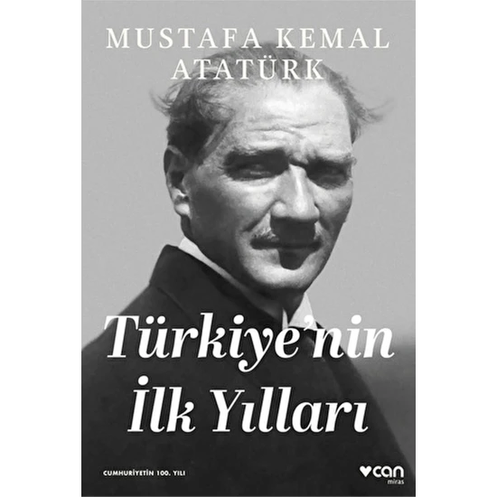 Türkiye'nin Ilk Yılları / Gazi Mustafa Kemal Atatürk / / 9789750760730