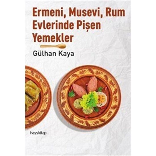 Ermeni, Musevi, Rum Evlerinde Pişen Yemekler