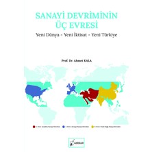 Sanayi Devriminin Üç Evresi
Yeni Dünya-Yeni İktisat-Yeni Türkiye