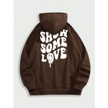 Black Sokak Kahverengi Show Some Love Baskılı Oversize Kapüşonlu Erkek Sweatshirt