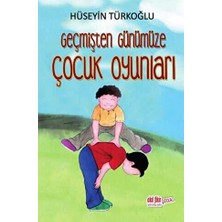 Geçmişten Günümüze Çocuk Oyunları