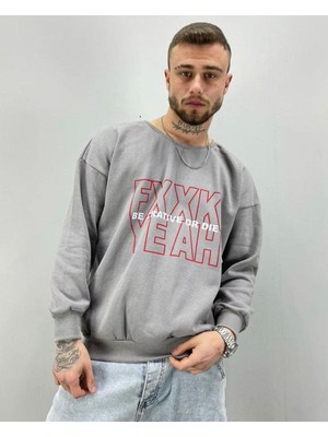 Black Sokak  Erkek Gri Fxxk Yeah Baskılı Oversize Bisiklet Yaka Sweatshirt