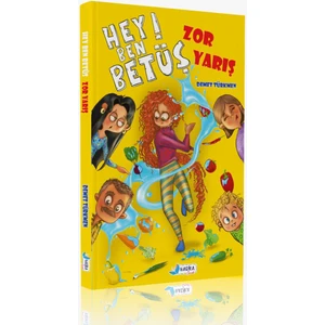 Hey Ben Betüş - Zor Yarış - Demet Türkmen