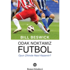 Odak Noktamız Futbol - Bill Beswick