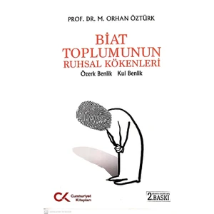 Biat Toplumunun Ruhsal Kökenleri Orhan Öztürk