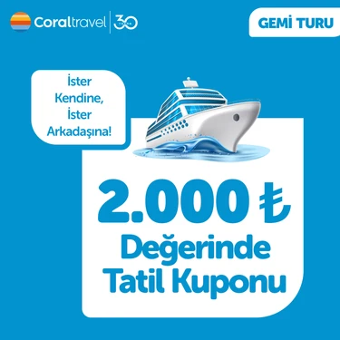 Coral Travel Gemi Turu 2.000 TL İndirim