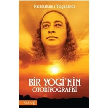 Kalan Yayınları Klan Yayınları Bir Yogi'nin Otobiyografisi 576 Sayfa Paramahansa Yogananda