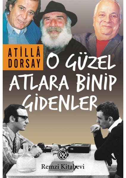 O Güzel Atlara Binip Gidenler