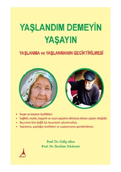 Yaşlandım Demeyin Yaşayın