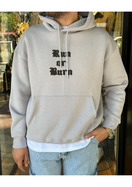 Gri Run Or Burn Baskılı Oversize Kapuşonlu Erkek Sweatshirt