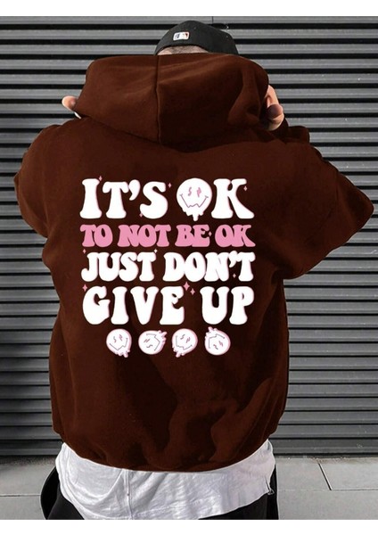 Kahverengi It's Ok Baskılı Oversize Kapüşonlu Erkek Sweatshirt