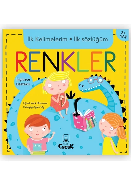 Ilk Kelimelerim Ilk Sözlüğüm - Renkler - Bebeklerde Erken Öğrenme, Keşfetme, Bilişsel Gelişim