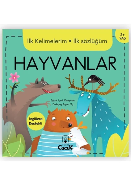 Ilk Kelimelerim Ilk Sözlüğüm - Hayvanlar - Bebeklerde Erken Öğrenme, Keşfetme, Bilişsel Gelişim