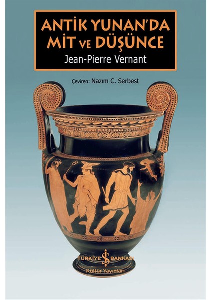 Antik Yunan'da Mit ve Düşünce - Jean-Pierre Vernant