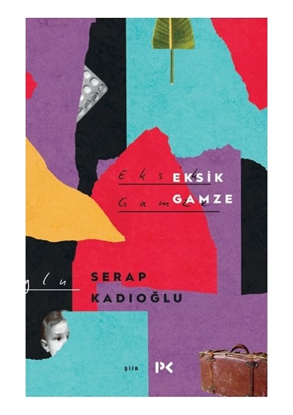 Eksik Gamze - Serap Kadıoğlu