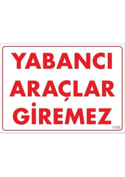 Pvc Levha Quot;yabancı Araçlar Giremezquot; 25*35 cm