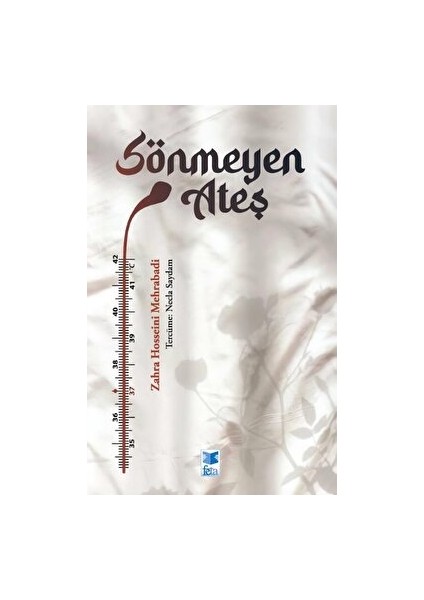 Sönmeyen Ateş - Zahra Hosseini Mehrabadi