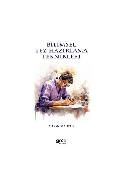 Bilimsel Tez Hazırlama Teknikleri - Alexandra Reed