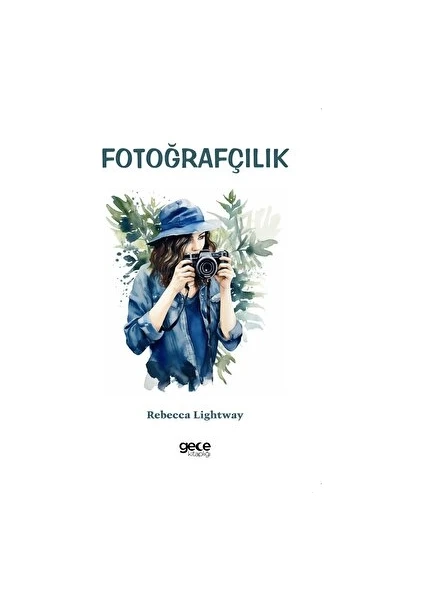 Fotoğrafçılık - Rebecca Lightway