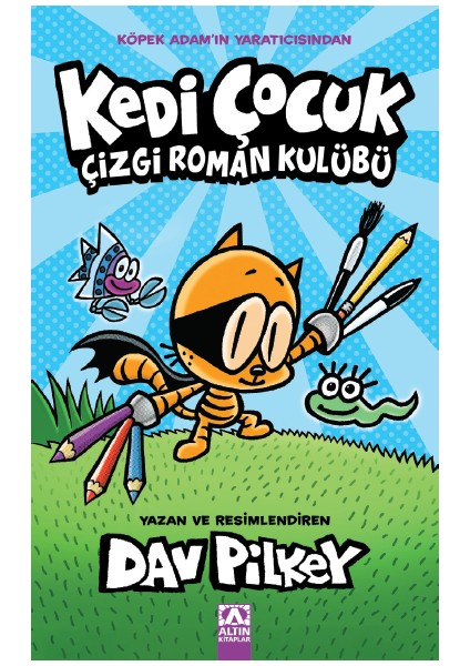 Kedi Çocuk Çizgi Roman Kulübü - Dav Pilkey