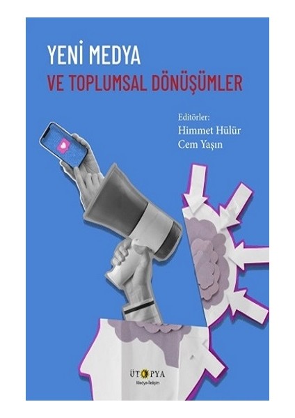 Yeni Medya ve Toplumsal Dönüşümler