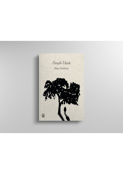 Sevgili Uzak - Müge Sahillioğlu
