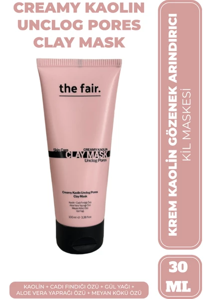 The Fair the fair. Creamy Siyah Nokta Karşıtı Kaolin Gözenek Temizleyen Tüm Cilt Tipleri için Kil Maskesi 30 ml