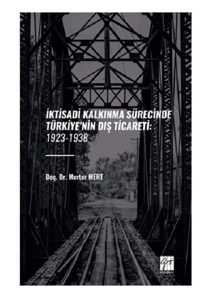 Iktisadi Kalkınma Sürecinde Türkiye’nin Diş Ticareti: 1923-1938