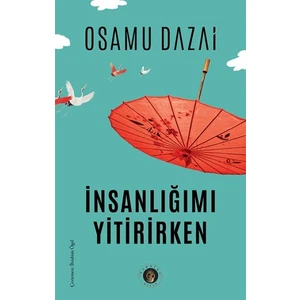 Insanlığımı Yitirirken