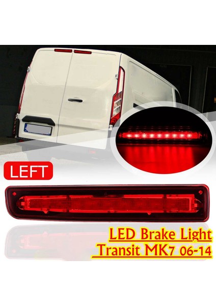 Transit Mk 7 2006-2014 Için Sol Yan Arka LED Stop Kuyruk Fren Lambası (Yurt Dışından)