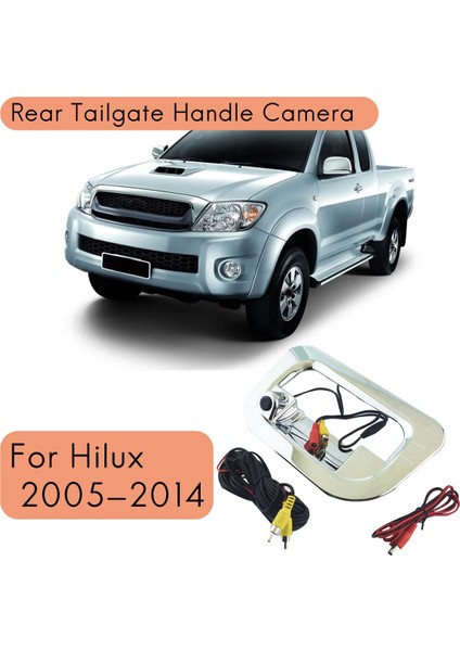 Toyota Hilux 2005-2014 Için Arka Bagaj Kapağı Kolu Kamera Dikiz Kamera Geri Görüş Kamerası Ters Park Kamerası (Yurt Dışından)