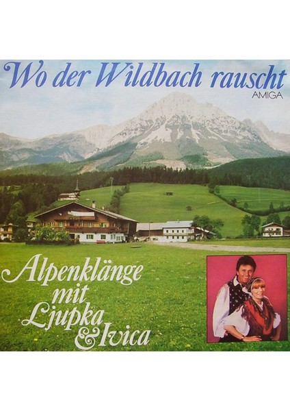 Der Wildbach Rauscht Volksmusic - Ljupka & Ivica – Wo  Tarz Plak Alithestereo