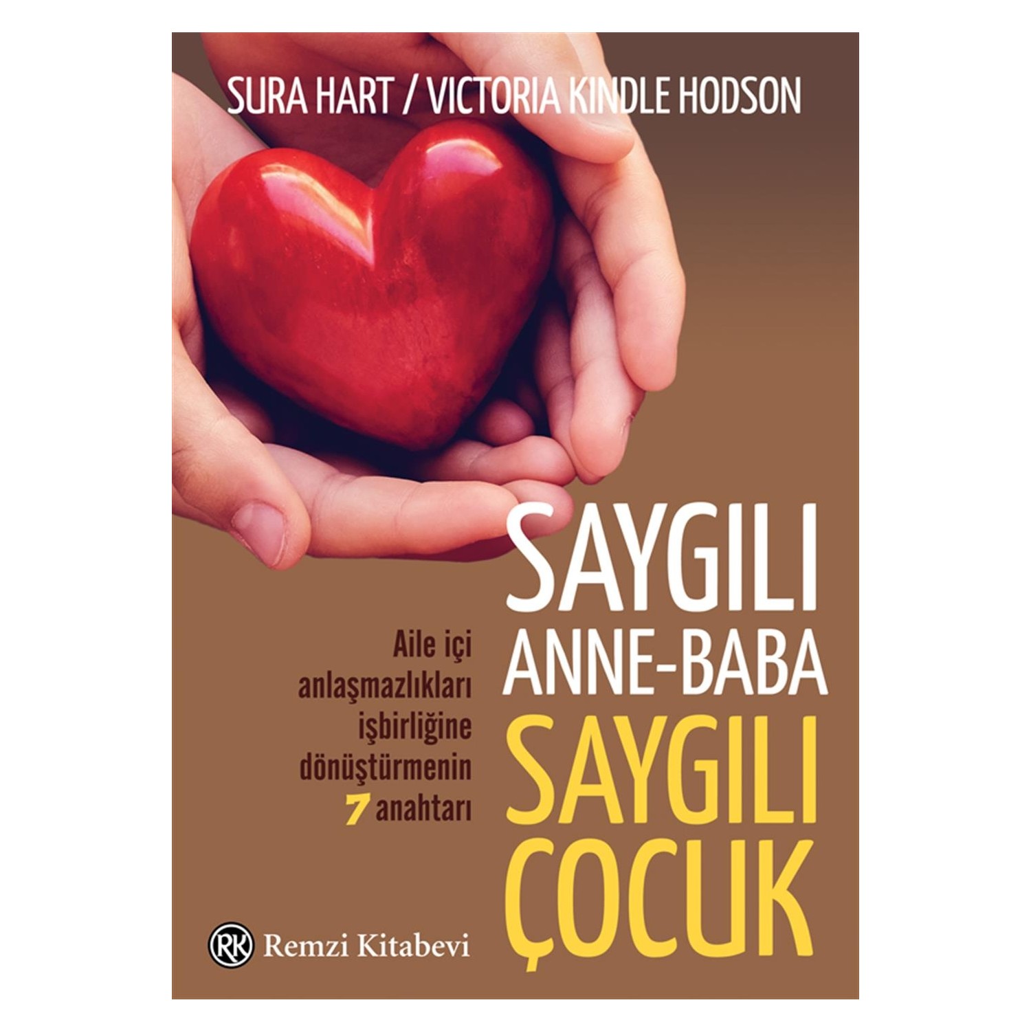 Saygılı Anne Baba Saygılı Çocuk Kitabı Ve Fiyatı Hepsiburada