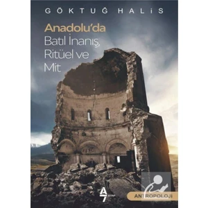 Anadolu'da Batıl Inanış, Ritüel Ve Mit
