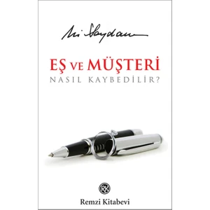 Eş Ve Müşteri Nasıl Kaybedilir?