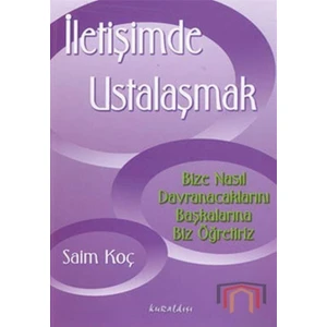 Iletişimde Ustalaşmak - Saim Koç