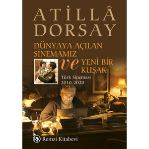 Dünyaya Açılan Sinemamız Ve Yeni Bir Kuşak