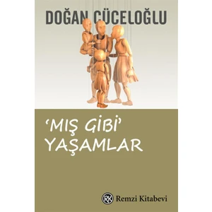 Mış Gibi Yaşamlar - Doğan Cüceloğlu