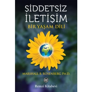 Siddetsiz İletisim - Marshall B. Rosenberg