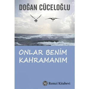 Onlar Benim Kahramanım - Doğan Cüceloğlu